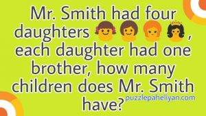 Mr. Smith had four daughters riddle answer