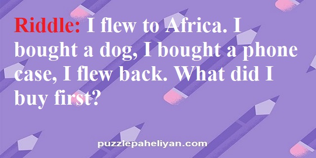 I Flew To Africa I Bought A Dog Riddle Answer