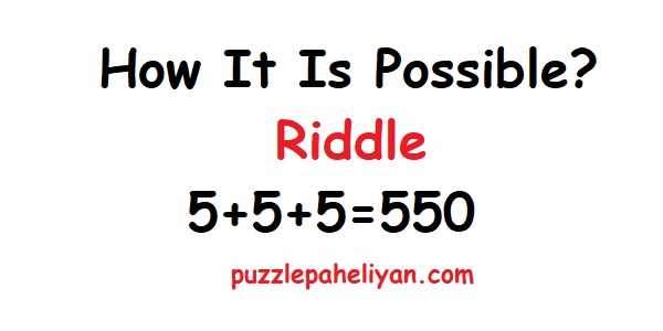 5 5 5 550 Riddle Make The Equation True Puzzle Paheliyan