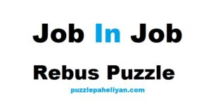 Job In Job Rebus Puzzle