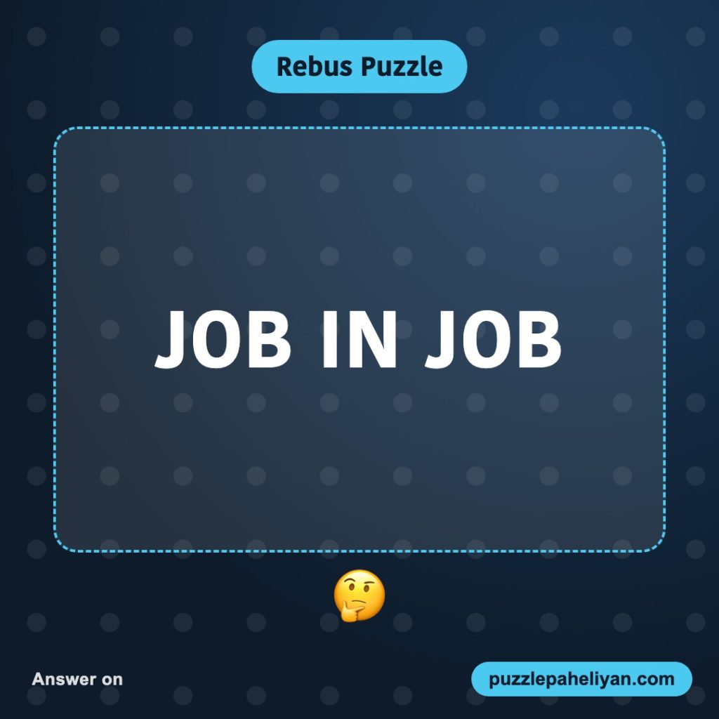 Rebus puzzle: JOB IN JOB