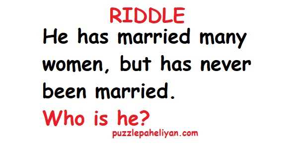 He Has Married Many Riddle