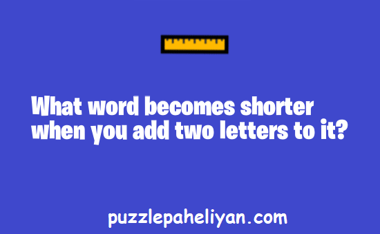 What Word Becomes Shorter Riddle