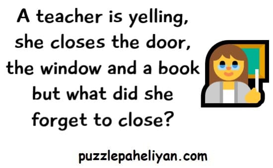 A Teacher Is Yelling Riddle