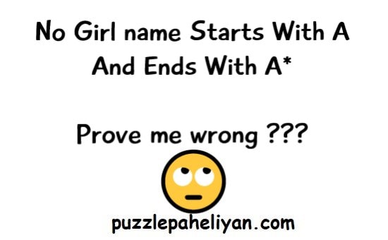 No Girl Name Start With A And Ends A Riddle