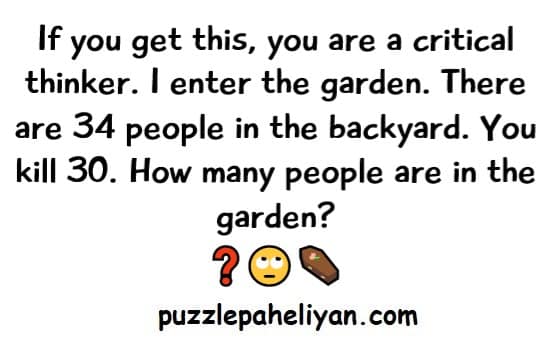 I Go Into the Garden There Are 34 Riddle