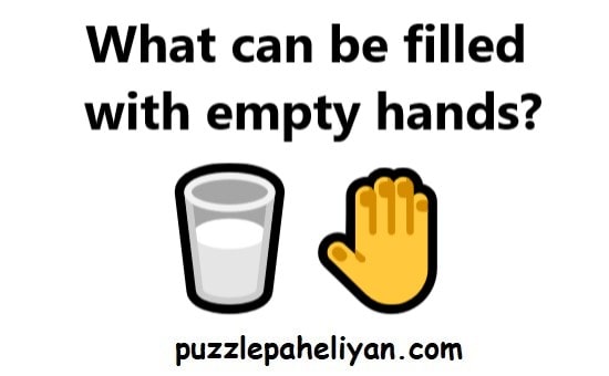 What can be filled with empty hands