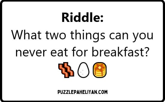 Two Things For Breakfast Riddle