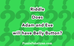 Adam and eve belly button riddle