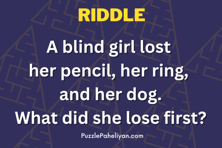 A blind girl lost her pencil riddle answer