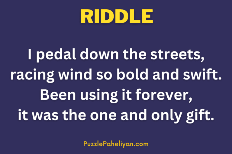 I pedal down the street riddle