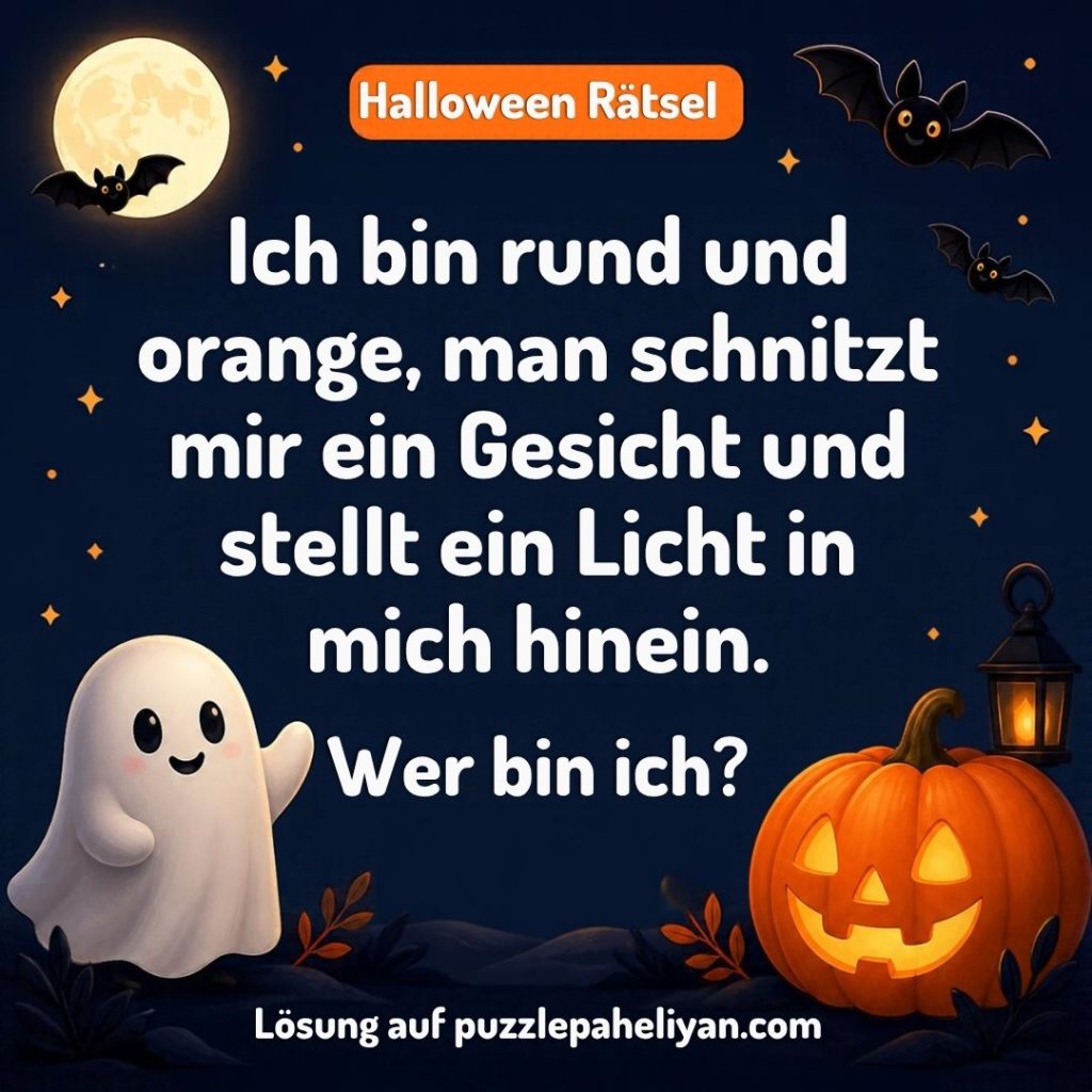 Halloween Rätsel für Kinder: Ich bin rund und orange, man schnitzt mir ein Gesicht. Wer bin ich?